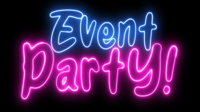 Event Party text font with neon light. Luminous and shimmering haze inside the letters of the text Event Party. Event Party neon sign. 