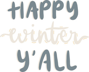 Happy Winter Lettering. Hand Drawn Winter Phrases. Hand Lettering Typography for badge, banner, poster, card