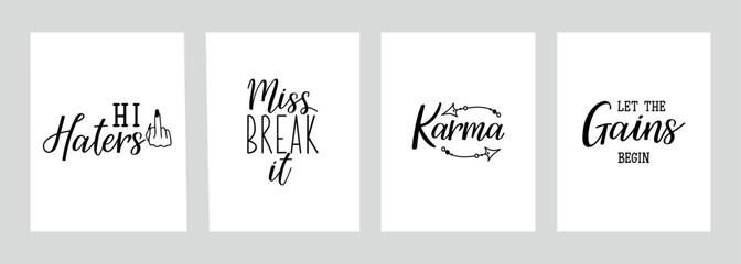 Set of motivational phrases. Hi Haters. Miss break it. Karma. Let the gains begin. Vector illustration. Lettering. Ink illustration.