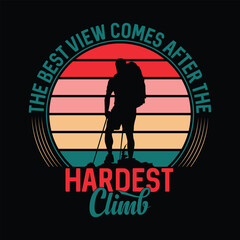 The Best View Comes After The Hardest Climb Vintage T-Shirt Design