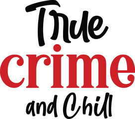 True Crime and Chill