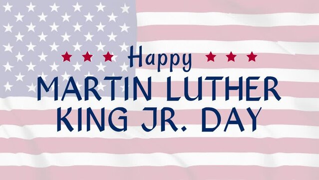 Martin Luther King Jr. Day animation with fade up text effect and United States flag background. Suitable for celebrating Martin Luther Day.