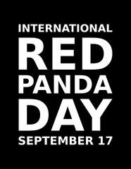 International Red Panda Day September 17 Simple Typography With Black Background