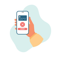 Contactless online payment with error on screen. Hand holds a smartphone with wireless payment. Vector.