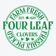 Farm Fresh Est 1929 Four Leaf Clovers Freshly Picked st patricks day t shirt design