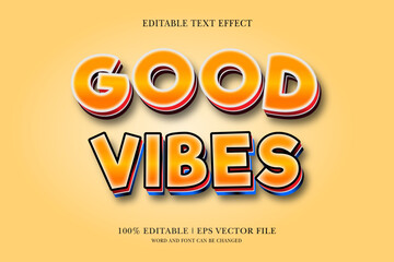 Good Vibes Editable text Effect with  3d vector design