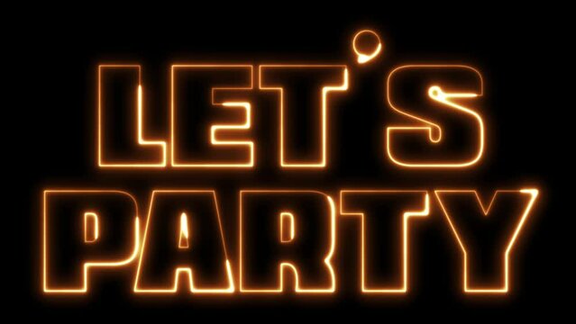 Let's Party text font with neon light. Luminous and shimmering haze inside the letters of the text Party. Lets Party neon sign. 