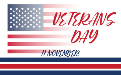 US Veterans Day background. Happy Veterans Day. American flags. US Flag. November 11 Poster, Banner, Greeting Card, Flyer, Template