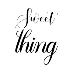 sweet thing black letter quote