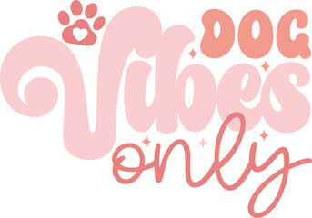 Dog Vibes Only Retro Svg, Retro Dog Svg Design, Dog Svg bundle,Retro design bundle,Retro Dog Svg quotes	
