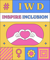 International Women's Day 2024 campaign #InspireInclusion. Geometric abstract poster in the trendy retro Neo brutalism style. IWD 8 March Women's History Month. Inspire Inclusion feminism holiday.