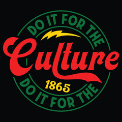 Do It For The Culture Juneteenth 1865 svg ,Juneteenth 1865 ,Juneteenth,Black History svg