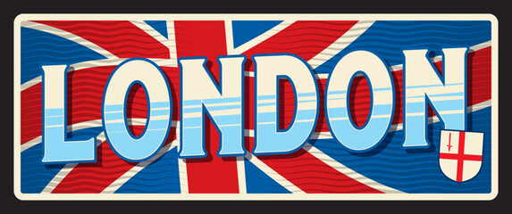 London travel sticker and plate. Vector flag and heraldry of Great Britain and England metal sign with coat of arms of London, heraldic shield with cross, british flag tin sign