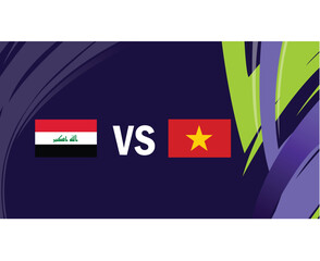 Iraq And Vietnam Asian Flags Nations 2023 Group D Teams Countries Asian Football Symbol Logo Design Vector Illustration