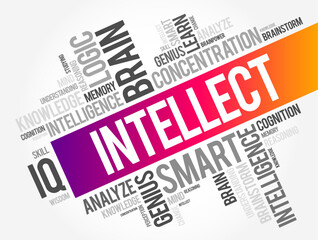 Intellect - the faculty of reasoning and understanding objectively, especially with regard to abstract matters, word cloud concept background