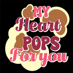 Valentines Retro Sublimation T shirt, My Heart Pops For You