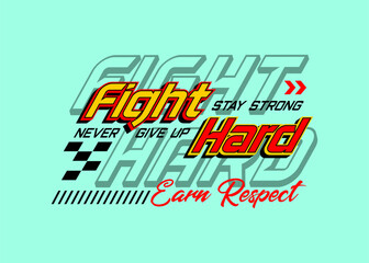 Fototapeta na wymiar Fight hard typography design sports
