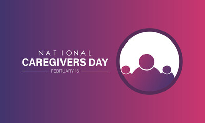 National Caregivers Day observed every year of 16th february, Vector health banner, flyer, poster and social medial template design.