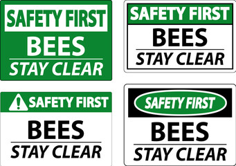 Safety First Sign Bees - Stay Clear