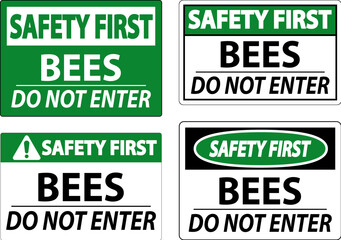 Safety First Sign Bees - Do Not Enter