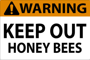 Warning Sign Keep Out - Honey Bees