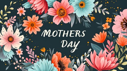 Fototapeta na wymiar Colorful floral decoration frame with the text MOTHERS DAY. Ai generative