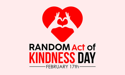 Random Act of Kindness Day celebrated every year of 17th February. Vector banner, flyer, poster and social medial template design.