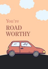 You're road worthy text on pink sky with clouds and red car on road