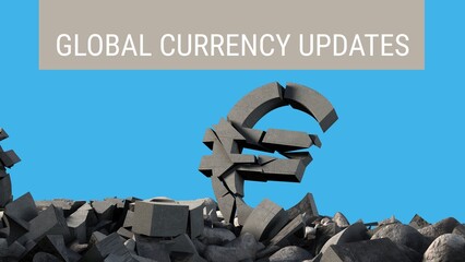 Global currency updates text on grey with crumbling euro symbol on blue background - Powered by Adobe