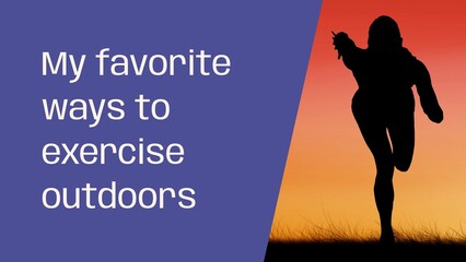 My favorite ways to exercise outdoors text on blue silhouette of woman running at sunset