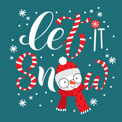 Let it Snow with Christmas Snowman and Snowflakes