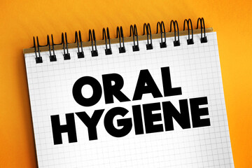 Oral Hygiene is the practice of keeping one's mouth clean and free of disease and other problems, text concept for presentations and reports