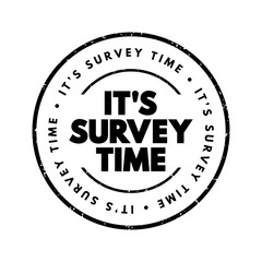 It's Survey Time text stamp, concept background