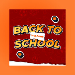 typography premium text effect Back to school social media post template design. For web ads, postcard, card, business messages, discount flyers and big sale banners. School admission poster