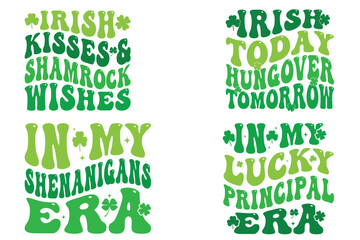 Fototapeta premium Irish Kisses And Shamrock Wishes, Irish Today Hungover Tomorrow, in My Shenanigans Era, In My Lucky Principal Era retro St Patrick's Day 2024 t-shirt designs
