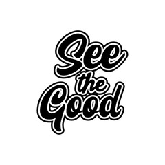 See the good motivational lettering vector design