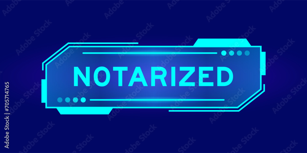 Sticker Futuristic hud banner that have word notarized on user interface screen on blue background