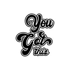 you got this motivational lettering vector design