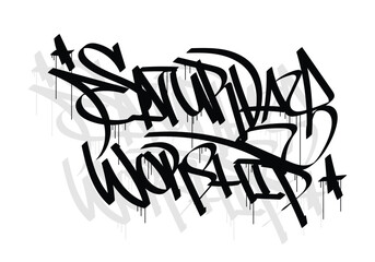 SATURDAY WORSHIP word graffiti tag style