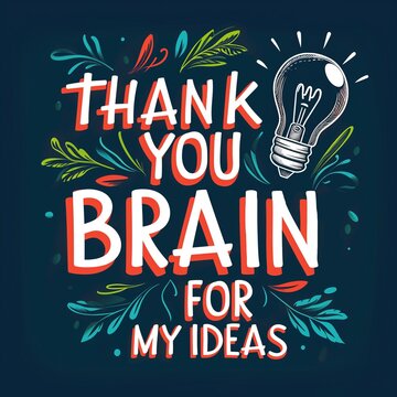 Thanks you brain for my ideas Typography