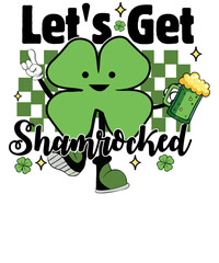 Let's Get Shamrocked St Patricks Day T shirt Design