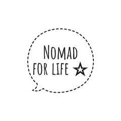 ''Nomad for life'' Travel sign