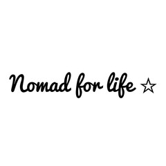 ''Nomad for life'' Travel sign