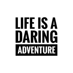 Obraz premium ''Life is an adventure'' quote sign
