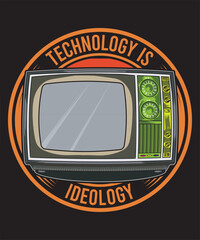 Technology Is Ideology t-shirt design television vector tv vector art