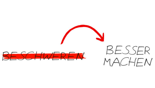 Nicht beschweren: Besser machen - Text mit rotem Pfeil