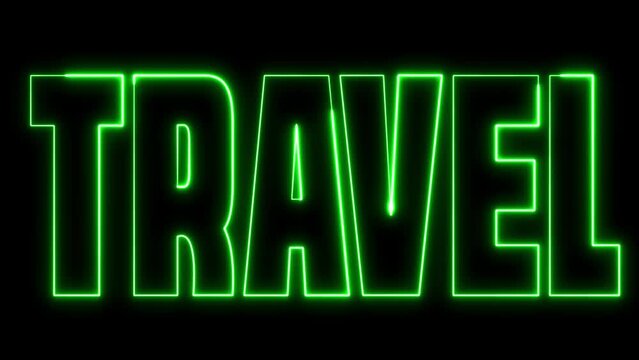 Travel text font with neon light. Luminous and shimmering haze inside the letters of the text Travel. TRAVEL! neon sign.	