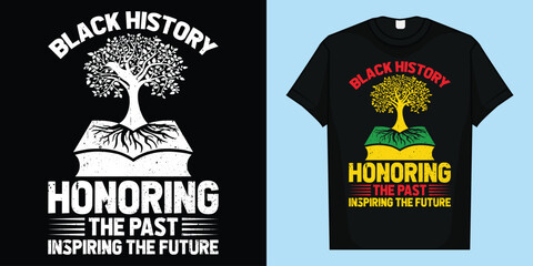 Honoring Past Inspiring Future Black History Month T-Shirt, Black history is American history T-Shirt - obrazy, fototapety, plakaty