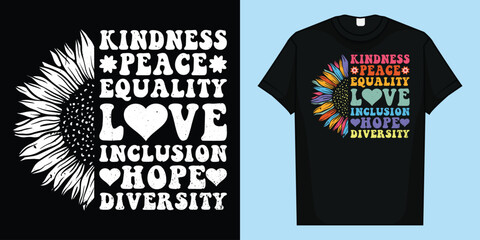 Kindness Peace Equality Love Inclusion Hope Diversity T-Shirt