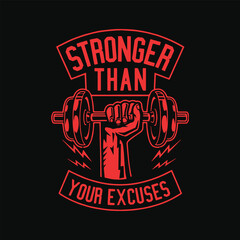 Stronger than your excuses tshirt design